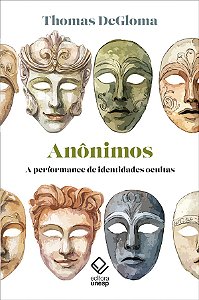 Livro Anônimos: a performance de identidades ocultas
