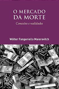 Livro O Mercado Da Morte: Conexões E Realidade