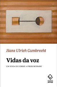 Livro Vidas Da Voz: Um Ensaio Sobre A Proximidade