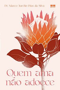 Livro Quem ama não adoece