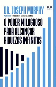 Livro O poder milagroso para alcançar riquezas infinitas