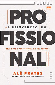 Livro A reinvenção do profissional