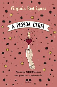 Livro A pessoa certa: Manual da astrologia para amor, par...