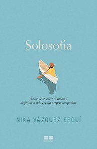 Livro Solosofia: A arte de se sentir completo e desfrutar...