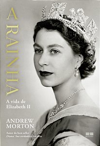 Livro A Rainha - A Vida De Elizabeth Ii