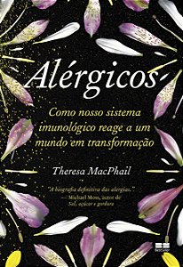 Livro Alérgicos - Como Nosso Sistema Imunológico Reage A ...
