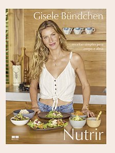 Livro Nutrir - Receitas Simples Para Corpo E Alma