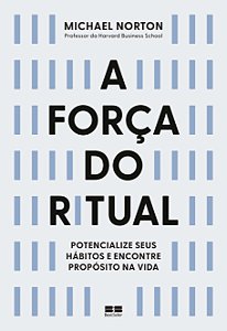 Livro A Força Do Ritual - Potencialize Seus Hábitos E Enc...