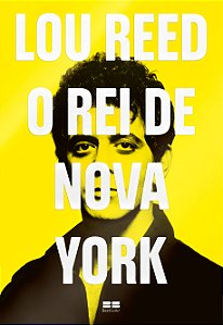 Livro Lou Reed - O Rei De Nova York