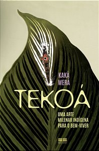 Livro Tekoá: uma arte milenar indígena para o bem-viver