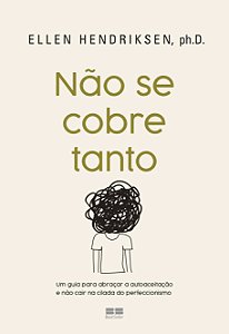 Livro Não Se Cobre Tanto