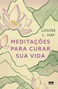 Livro Meditações para curar sua vida