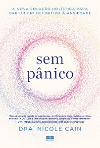 Livro Sem pânico: a nova solução holística para dar um fim defi...