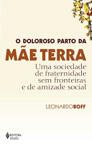 Livro O doloroso parto da mãe terra: uma sociedade de fra...