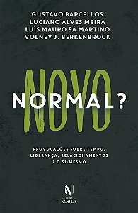 Livro Novo normal?: provocações sobre tempo, liderança, r...