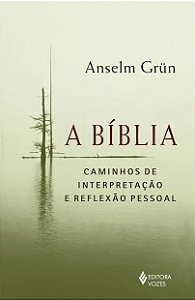 Livro A bíblia: caminhos de interpretação e reflexão pess...