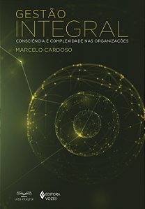 Livro Gestão integral: consciência e complexidade nas organizaç...