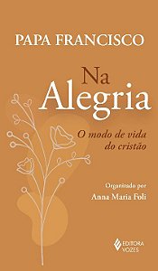 Livro Na alegria: o modo de vida do Cristo