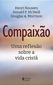Livro Compaixão: uma reflexão sobre a vida cristã