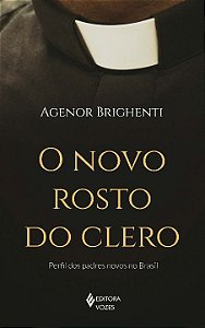 Livro O novo rosto do clero: perfil dos padres novos no B...
