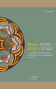 Livro Filhas de pai, filhos de mãe: complexos de pai e mã...