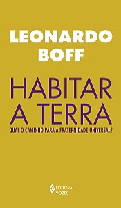 Livro Habitar a terra: qual o caminho para a fraternidade...