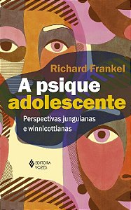 Livro A psique adolescente: perspectivas junguianas e win...