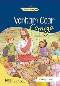 Livro Venham cear comigo - ctq.: catequese de iniciação e...