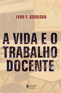 Livro A vida e o trabalho docente
