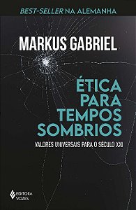 Livro ética para tempos sombrios: valores universais para...