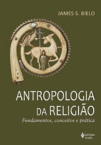 Livro Antropologia da religião: fundamentos, conceitos e ...