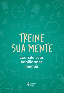 Livro Treine sua mente: exercite suas habilidades mentais