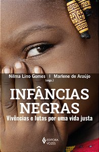 Livro Infâncias negras: vivências e lutas por uma vida ju...