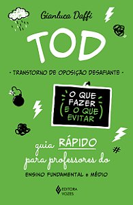 Livro TOD - Transtorno de Oposição Desafiante: guia rápid...