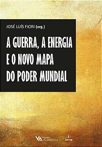 Livro A Guerra, A Energia E O Novo Mapa Do Poder Mundial