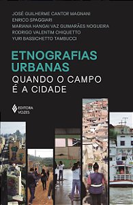 Livro Etnografias urbanas: quando o campo é a cidade