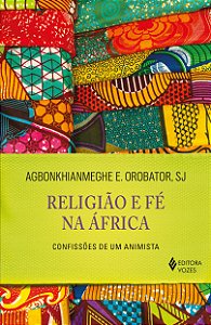 Livro Religião e fé na África: confissões de um animista