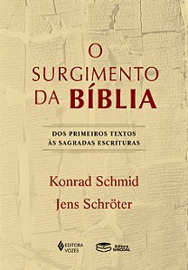 Livro O surgimento da Bíblia: dos primeiros textos às Sag...
