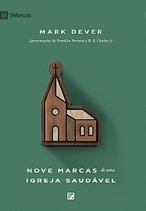 Livro Nove Marcas De Uma Igreja Saudável