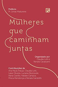 Livro Mulheres Que Caminham Juntas