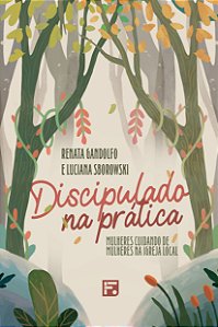 Livro Discipulado Na Prática: Mulheres Cuidando De Mulheres Na ...