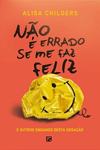Livro Nao É Errado Se Me Faz Feliz