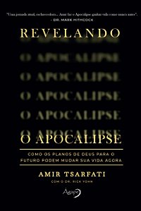 Livro Revelando o Apocalipse: Como os planos de Deus para...