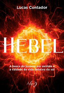 Livro Hebel - A Busca Do Homem Por Sentido E A Vaidade Da...