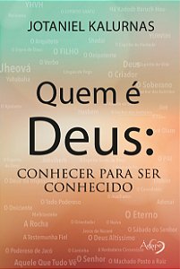 Livro Quem é Deus: conhecer para ser conhecido