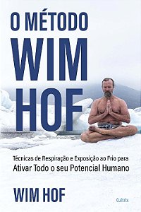 Livro O método Wim Hof: ative todo o seu potencial humano