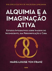 Livro Alquimia e a imaginação ativa: estudos integrativos...