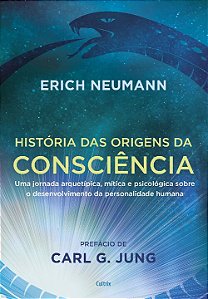 Livro História das origens da consciência: uma jornada ar...