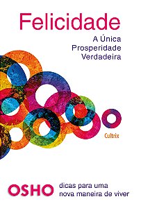 Livro Felicidade - A Única Prosperidade Verdadeira