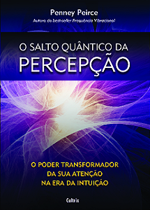 Livro O salto quântico da percepção: O poder transformado...